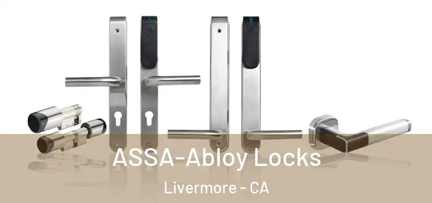 ASSA-Abloy Locks Livermore - CA