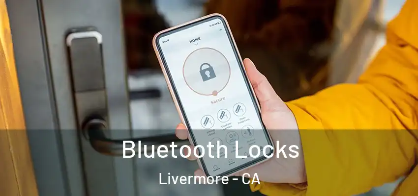  Bluetooth Locks Livermore - CA