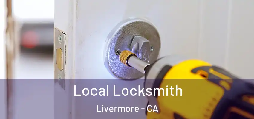  Local Locksmith Livermore - CA