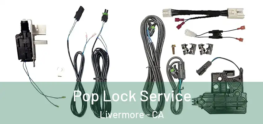  Pop Lock Service Livermore - CA